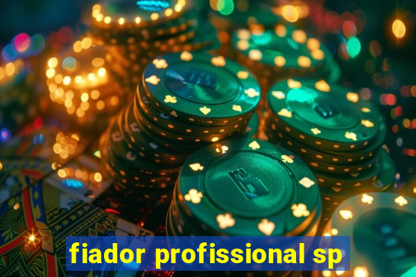 fiador profissional sp